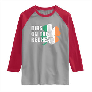Dibs On The Redhead Raglan Shirt Funny Irish St Patricks Day Shamrock TS10 Sport Gray Red Print Your Wear