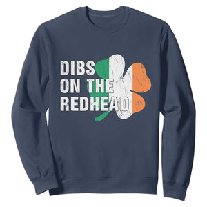 Dibs On The Redhead Sweatshirt Funny Irish St Patricks Day Shamrock TS10 Navy Print Your Wear