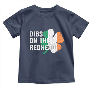 Dibs On The Redhead Toddler T Shirt Funny Irish St Patricks Day Shamrock TS10 Navy Print Your Wear