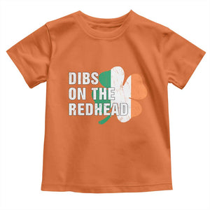 Dibs On The Redhead Toddler T Shirt Funny Irish St Patricks Day Shamrock TS10 Orange Print Your Wear