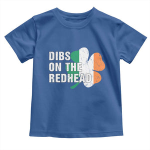 Dibs On The Redhead Toddler T Shirt Funny Irish St Patricks Day Shamrock TS10 Royal Blue Print Your Wear