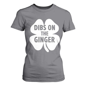 St Patricks Day Shamrock Dibs On The Ginger T Shirt For Women Funny Redhead Irish TS10 Charcoal Print Your Wear