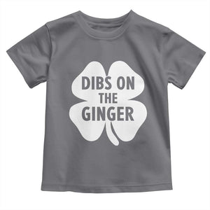 St Patricks Day Shamrock Dibs On The Ginger Toddler T Shirt Funny Redhead Irish TS10 Charcoal Print Your Wear