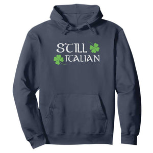 Still Italian St Patricks Day Hoodie Lucky Shamrock TS10 Navy Print Your Wear