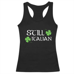 Still Italian St Patricks Day Racerback Tank Top Lucky Shamrock TS10 Black Print Your Wear