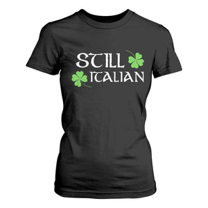 Still Italian St Patricks Day T Shirt For Women Lucky Shamrock TS10 Black Print Your Wear