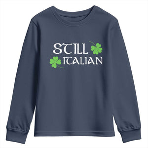Still Italian St Patricks Day Youth Sweatshirt Lucky Shamrock TS10 Navy Print Your Wear