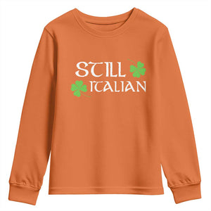 Still Italian St Patricks Day Youth Sweatshirt Lucky Shamrock TS10 Orange Print Your Wear