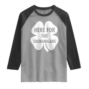 Funny Irish St Patricks Day Raglan Shirt Here for the Shenanigans TS10 Sport Gray Black Print Your Wear
