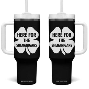 Funny Irish St Patricks Day Tumbler With Handle Here for the Shenanigans TS10 One Size: 40 oz Black Print Your Wear