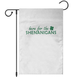 Funny Irish St Patricks Day Garden Flag Here For The Shenanigan Shamrock TS10 White Print Your Wear