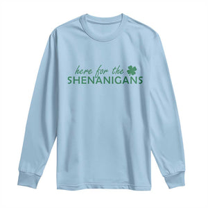 Funny Irish St Patricks Day Long Sleeve Shirt Here For The Shenanigan Shamrock TS10 Light Blue Print Your Wear