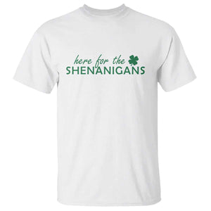 Funny Irish St Patricks Day T Shirt Here For The Shenanigan Shamrock TS10 White Print Your Wear
