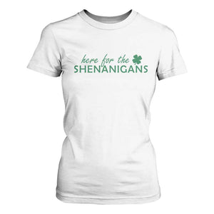 Funny Irish St Patricks Day T Shirt For Women Here For The Shenanigan Shamrock TS10 White Print Your Wear