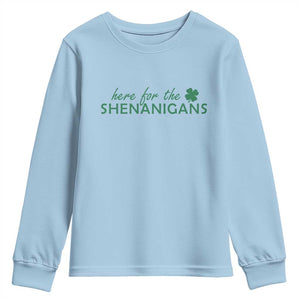 Funny Irish St Patricks Day Youth Sweatshirt Here For The Shenanigan Shamrock TS10 Light Blue Print Your Wear