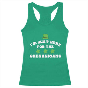 Funny Irish St Patricks Day Racerback Tank Top I'm Just Here For The Shenanigans Shamrock TS10 Irish Green Print Your Wear