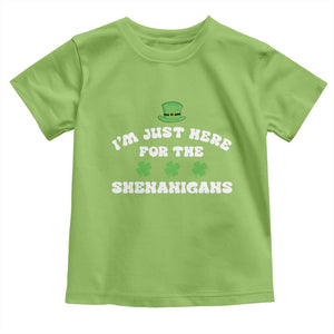 Funny Irish St Patricks Day Toddler T Shirt I'm Just Here For The Shenanigans Shamrock TS10 Lime Print Your Wear