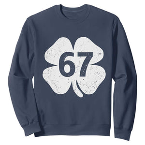 Funny Irish St Patricks Day Shamrock 67 Sweatshirt Six Seven 6 7 Meme Gen Alpha Slang TS10 Navy Print Your Wear