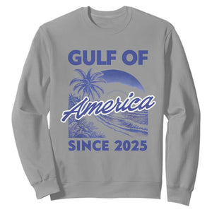 America's Gulf Sweatshirt Since 2025 Trump Mexico Vintage Summer Beach Vibes TS10 Sport Gray Print Your Wear