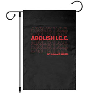 Abolish Ice No Human Is Illegal Garden Flag Social Justice TS10 Black Print Your Wear