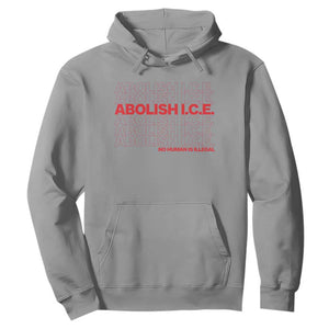 Abolish Ice No Human Is Illegal Hoodie Social Justice TS10 Sport Gray Print Your Wear