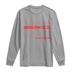 Abolish Ice No Human Is Illegal Long Sleeve Shirt Social Justice TS10 Sport Gray Print Your Wear