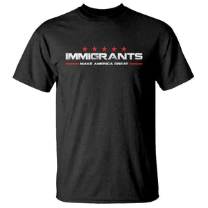 Immigrants Make America Great T Shirt Pro Immigrant Resist Racist TS10 Black Print Your Wear