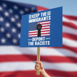 Resist Racism Protest Sign Keep The Immigrants Deport The Racists TS10 Horizontal 18" × 24" Blue Print Your Wear