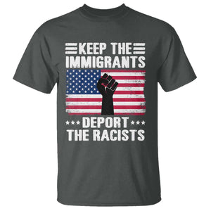 Resist Racism T Shirt Keep The Immigrants Deport The Racists TS10 Dark Heather Print Your Wear