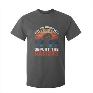 Vintage Keep The Immigrants Deport The Racists T Shirt For Kid TS10 Dark Heather Print Your Wear
