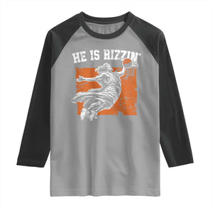 He is Rizzin Raglan Shirt Funny Jesus Playing Basketball Vintage Faith TS10 Sport Gray Black Print Your Wear