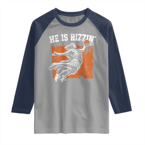 He is Rizzin Raglan Shirt Funny Jesus Playing Basketball Vintage Faith TS10 Sport Gray Navy Print Your Wear