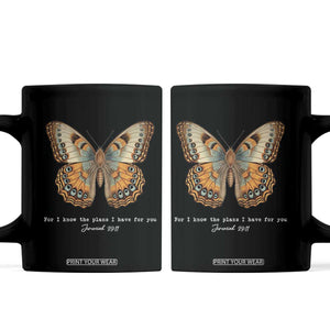 Christian Jeremiah 29:11 Coffee Mug Bible Scripture For I Know The Plans I Have For You TS10 Black Print Your Wear
