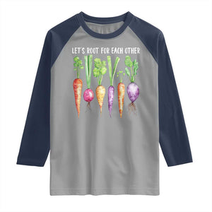 Let's Roots For Each Other Vegetable Raglan Shirt Motivational TS10 Sport Gray Navy Print Your Wear