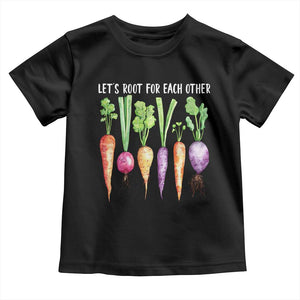 Let's Roots For Each Other Vegetable Toddler T Shirt Motivational TS10 Black Print Your Wear