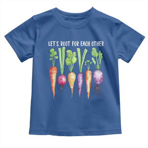 Let's Roots For Each Other Vegetable Toddler T Shirt Motivational TS10 Royal Blue Print Your Wear