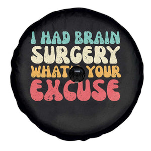 Brain Surgery Spare Tire Cover Retro I Had Brain Surgery What's Your Excuse TS10 Print Your Wear