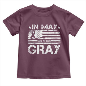 Brain Cancer Awareness Toddler T Shirt In May We Wear Gray US Flag TS10 Maroon Print Your Wear