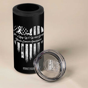 Brain Cancer Awareness 4 in 1 Can Cooler Tumbler In May We Wear Gray American Flag Heart TS10 Print Your Wear
