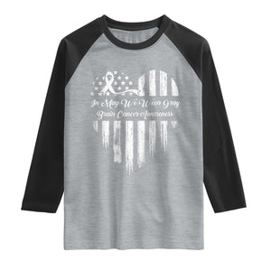 Brain Cancer Awareness Raglan Shirt In May We Wear Gray American Flag Heart TS10 Heather Gray Black Print Your Wear