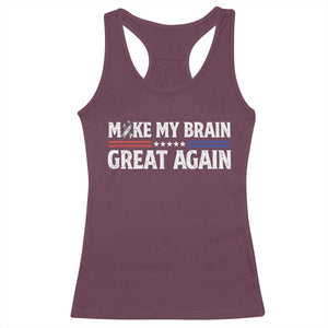 Funny Brain Surgery Recovery Racerback Tank Top Make My Brain Great Again Gray Ribbon TS10 Maroon Print Your Wear