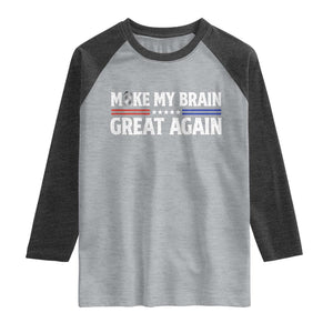 Funny Brain Surgery Recovery Raglan Shirt Make My Brain Great Again Gray Ribbon TS10 Heather Gray Heather Charcoal Print Your Wear