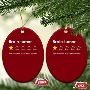 Brain Tumor Ceramic Ornament One Star Would Not Recommend Brain Cancer Awareness TS10 Print Your Wear