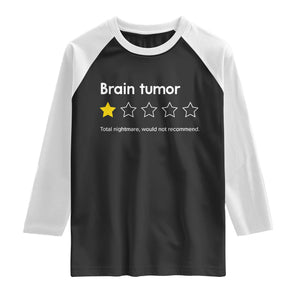 Brain Tumor Raglan Shirt One Star Would Not Recommend Brain Cancer Awareness TS10 Black White Print Your Wear