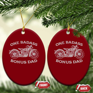 One Badass Bonus Dad Ceramic Ornament Funny Stepdad Motorcycle Graphic Mens Biker TS10 Print Your Wear