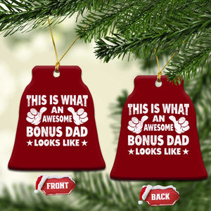 Funny Stepdad Ceramic Ornament This Is What An Awesome Bonus Dad Looks Like TS10 Print Your Wear