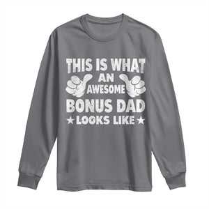 Funny Stepdad Long Sleeve Shirt This Is What An Awesome Bonus Dad Looks Like TS10 Charcoal Print Your Wear