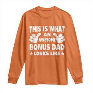 Funny Stepdad Long Sleeve Shirt This Is What An Awesome Bonus Dad Looks Like TS10 Orange Print Your Wear