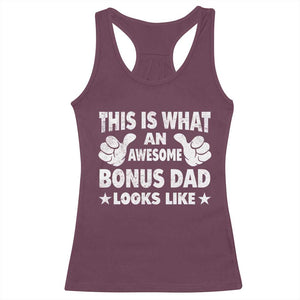 Funny Stepdad Racerback Tank Top This Is What An Awesome Bonus Dad Looks Like TS10 Maroon Print Your Wear