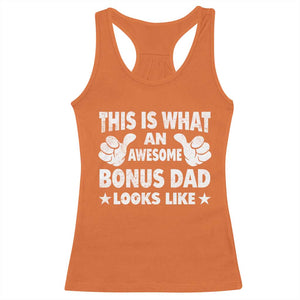Funny Stepdad Racerback Tank Top This Is What An Awesome Bonus Dad Looks Like TS10 Orange Print Your Wear